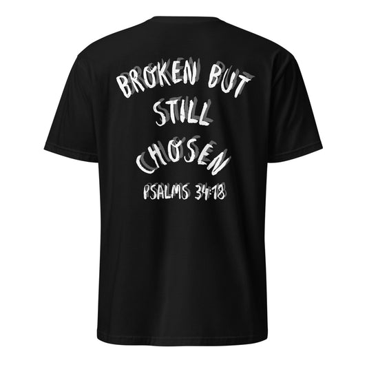 Broken But Still Chosen T-Shirt